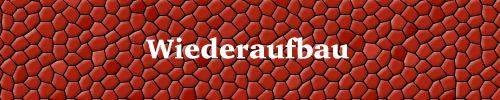 WIEDERAUFBAU