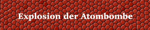 EXPLOSION DER ATOMBOMBE