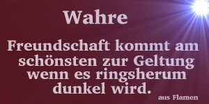 auch wenn es dunkel ist...