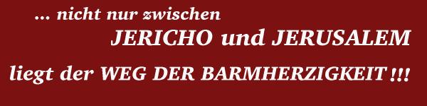 ÜBERALL ist der Weg der Barmherzigkeit