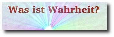 Was ist Wahrheit?